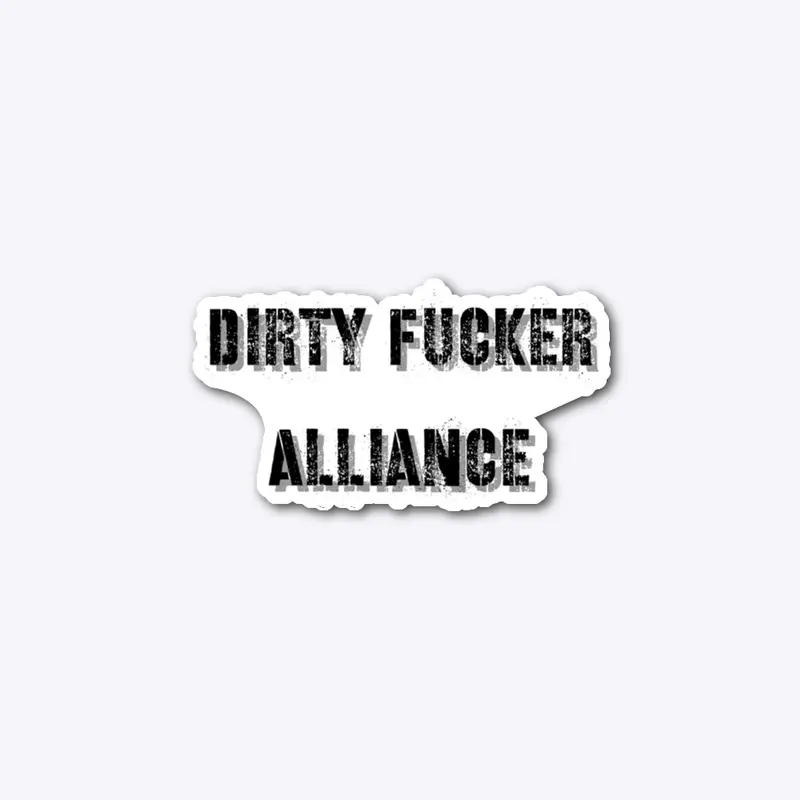 Dirty Fucker Alliance